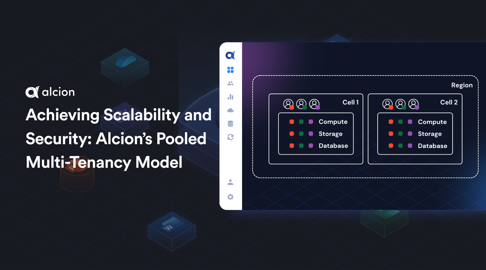 Achieving Scalability and Security: Alcion’s Pooled Multi-Tenancy Model